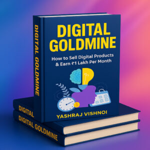 Digital Goldmine Book How to Sell Digital Products & Earn ₹1 Lakh Per Month